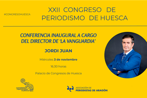 El Congreso de Periodismo de Huesca celebra su XXII edición